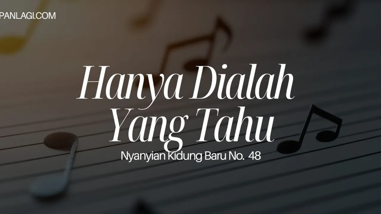 Lirik NKB 48 Hanya Dialah Yang Tahu