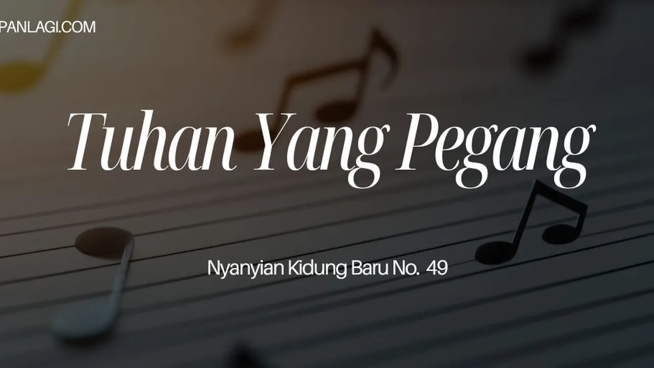 Lirik NKB 49 Tuhan Yang Pegang