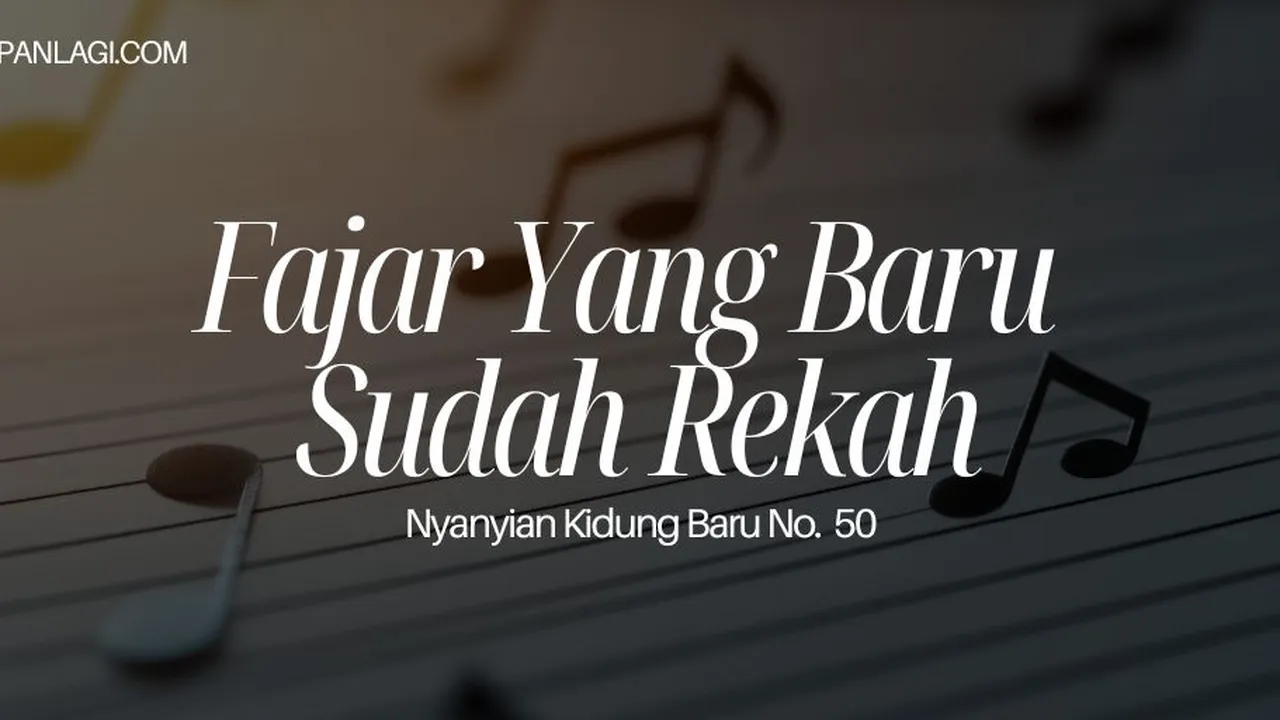 Lirik NKB 50 Fajar Yang Baru Sudah Rekah