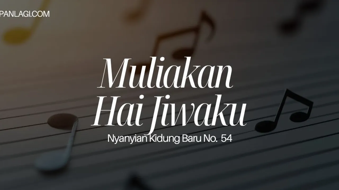 Lirik NKB 54 Muliakan Hai Jiwaku