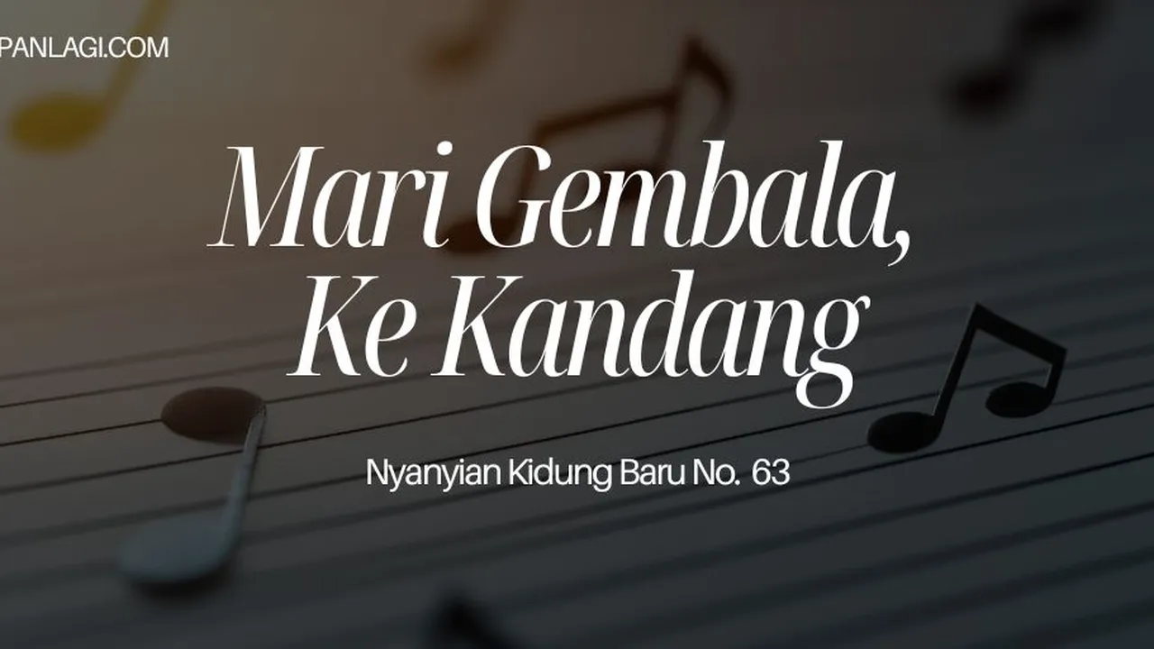 Lirik NKB 63 Mari Gembala Ke Kandang