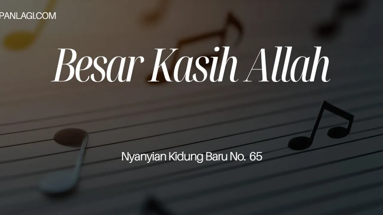 Lirik NKB 65 Besar Kasih Allah