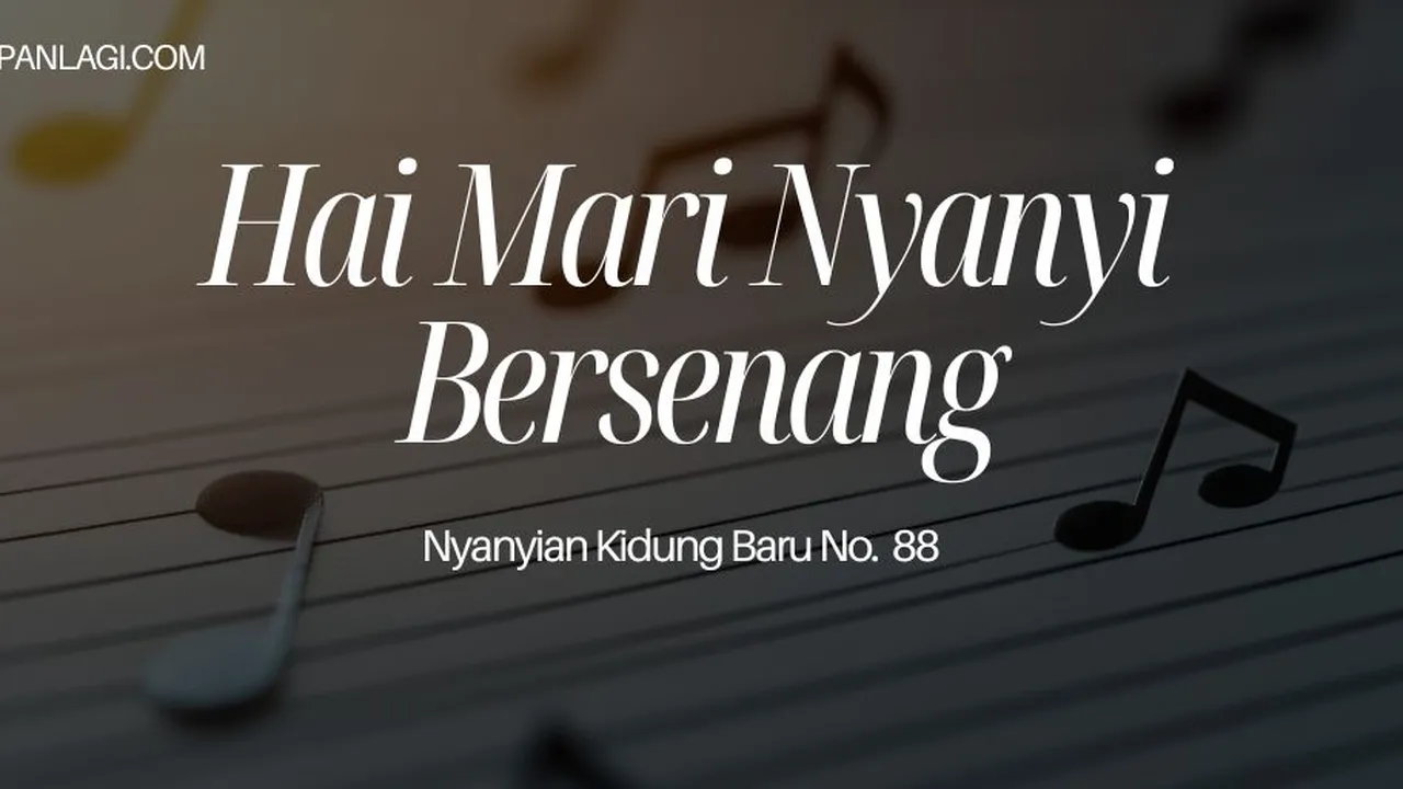 Lirik NKB 88 Hai Mari Nyanyi Bersenang