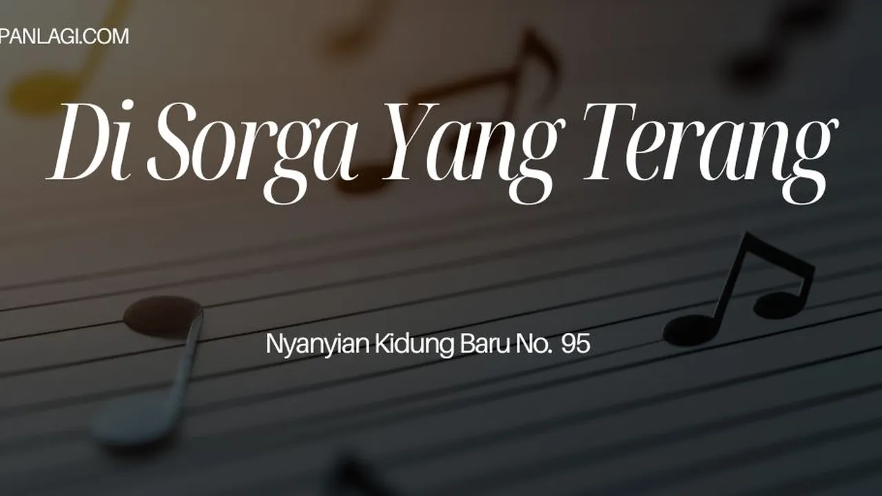 Lirik NKB 95 Di Sorga Yang Terang