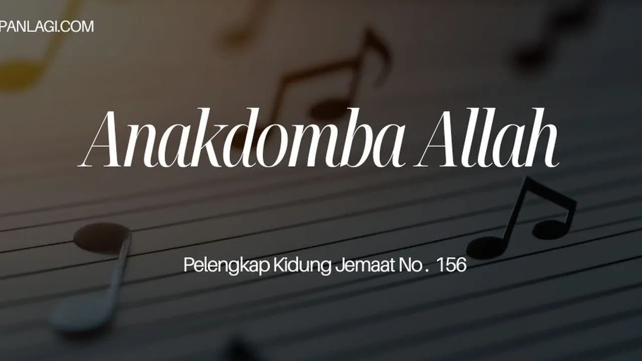 Lirik PKJ 156 Anakdomba Allah - Pelengkap Kidung Jemaat