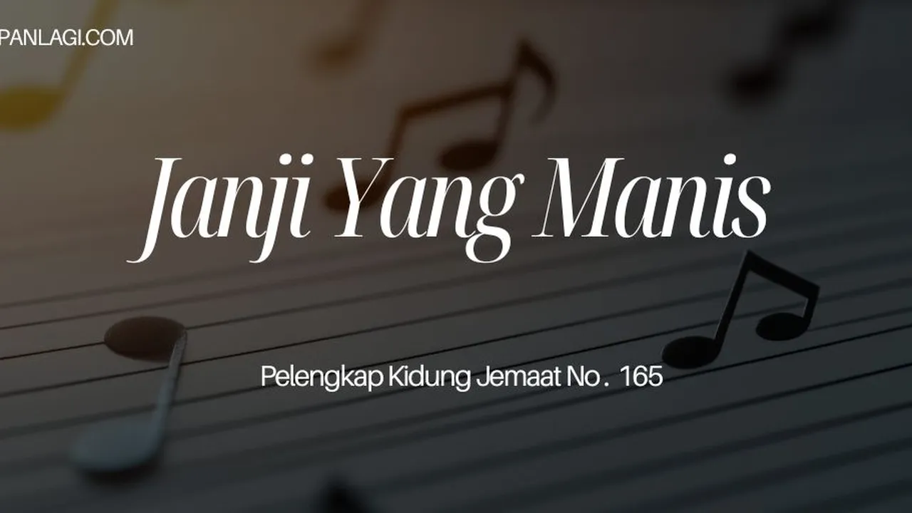 Lirik PKJ 165 Janji Yang Manis - Pelengkap Kidung Jemaat