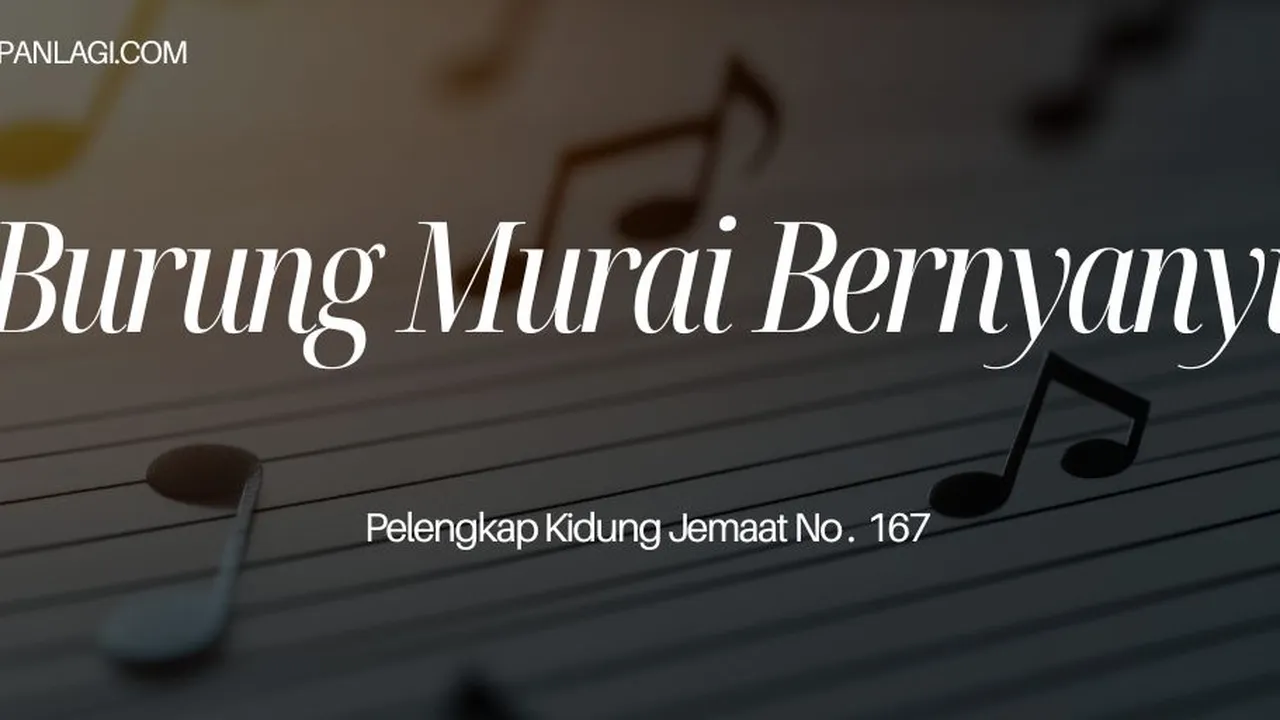 Lirik PKJ 167 Burung Murai Bernyanyi