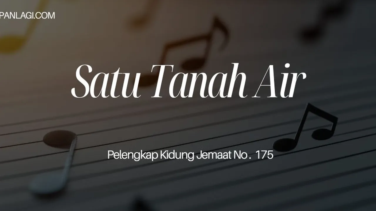 Lirik PKJ 175 Satu Tanah Air