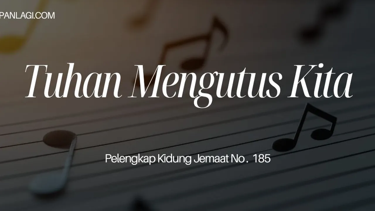 Lirik PKJ 185 Tuhan Mengutus Kita