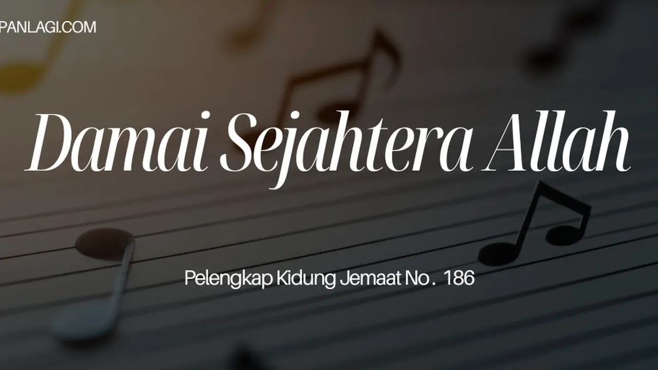 Lirik PKJ 186 Damai Sejahtera Allah