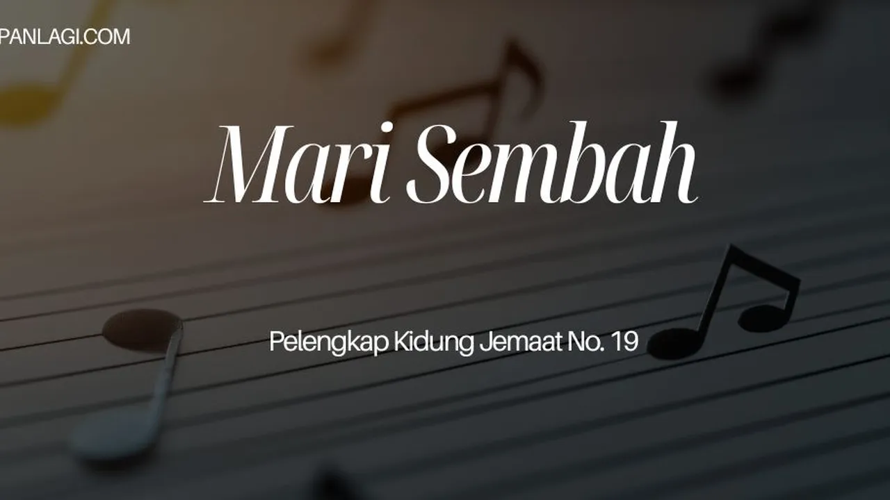 Lirik PKJ 19 Mari Sembah - Pelengkap Kidung Jemaat