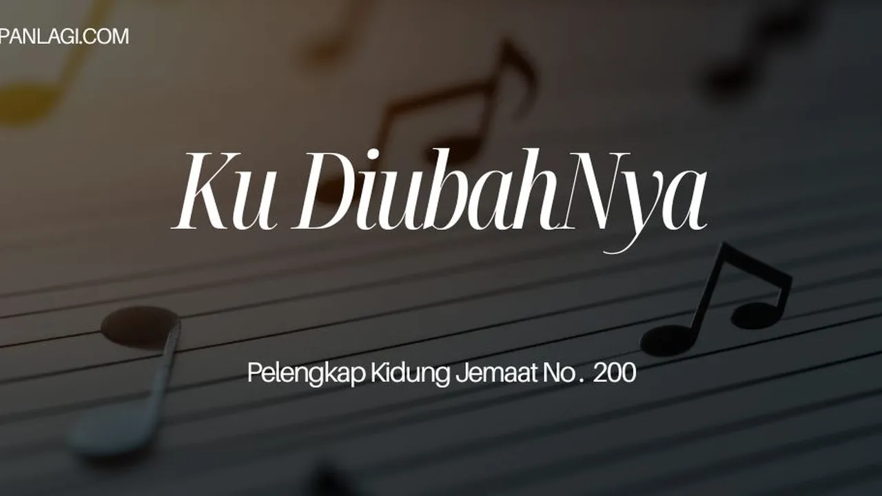 Lirik PKJ 200 Ku DiubahNya