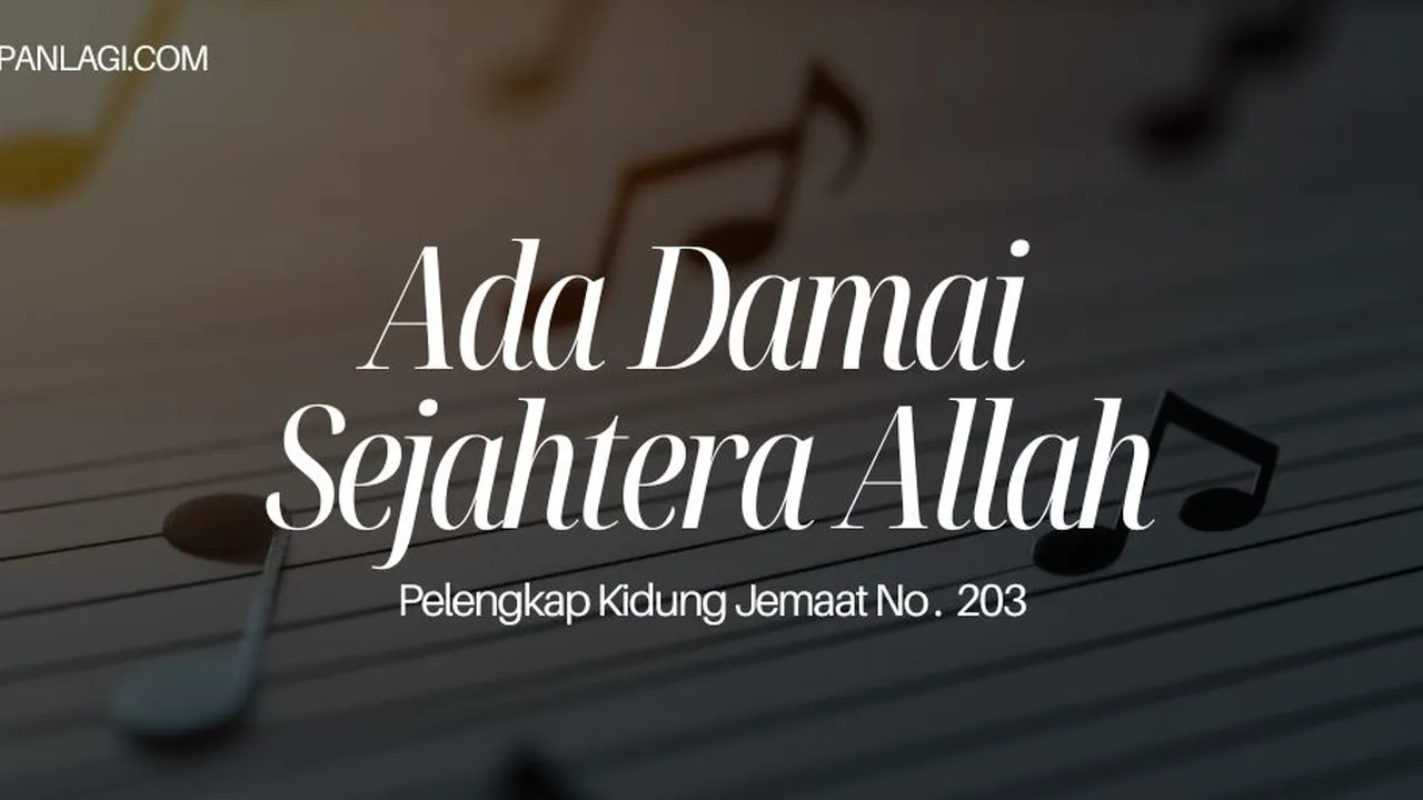 Lirik PKJ 203 Ada Damai Sejahtera Allah