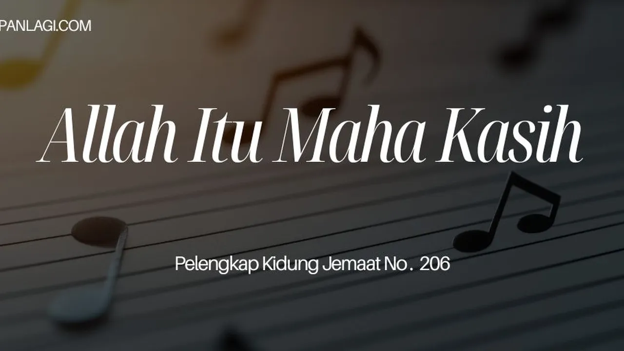 Lirik PKJ 206 Allah Itu Maha Kasih