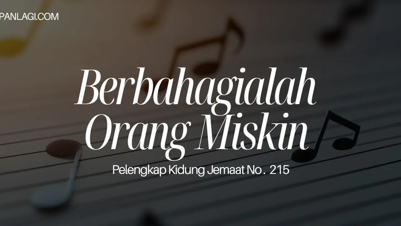 Lirik PKJ 215 Berbahagialah Orang Miskin