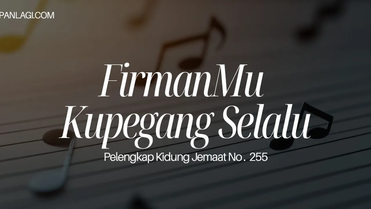 Lirik PKJ 255 FirmanMu Kupegang Selalu