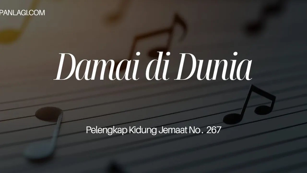Lirik PKJ 267 Damai di Dunia