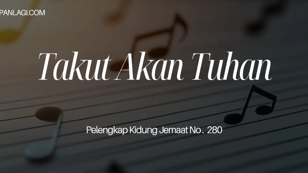 Lirik PKJ 280 Takut Akan Tuhan