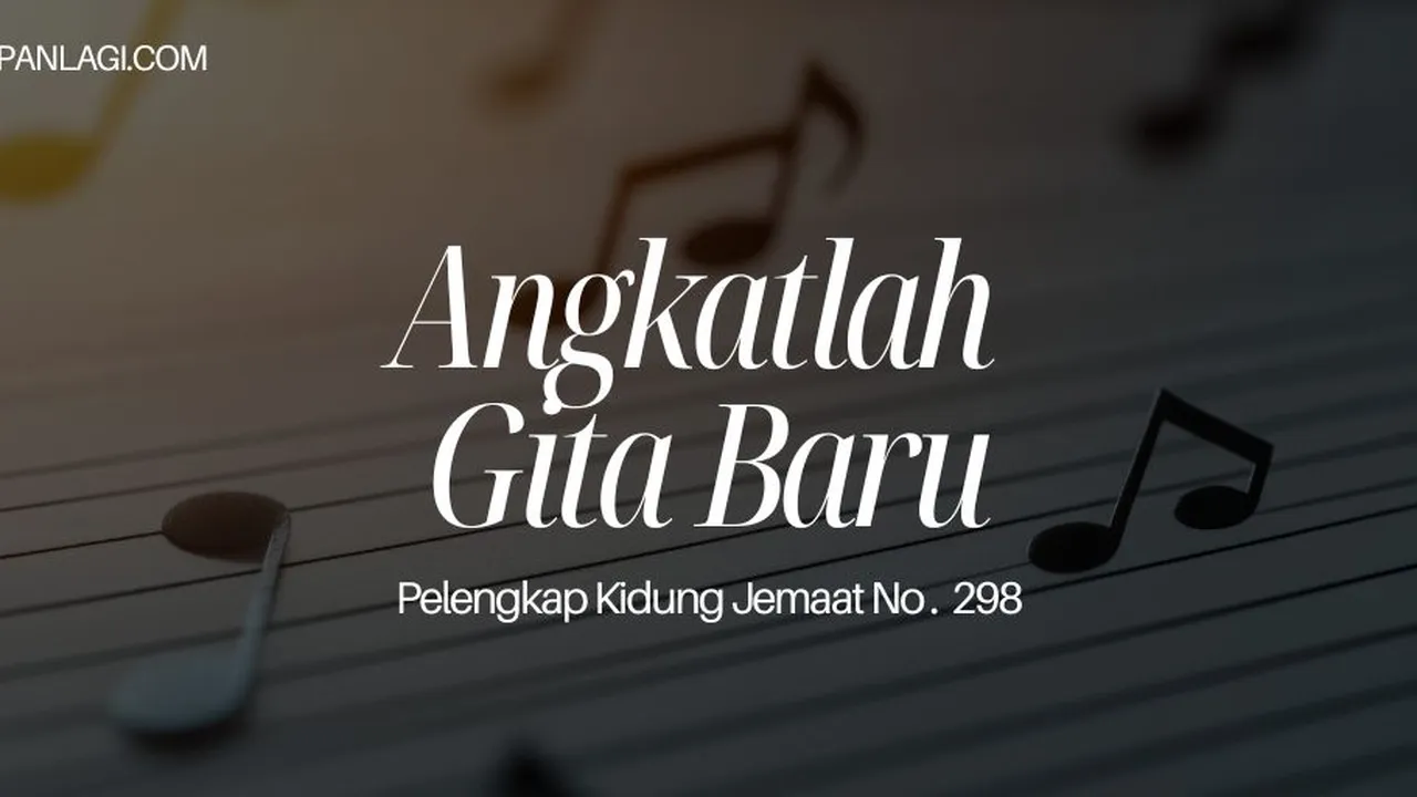 Lirik PKJ 298 Angkatlah Gita Baru