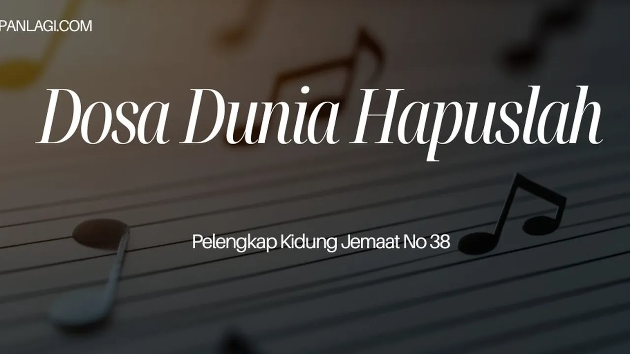 Lirik PKJ 38 - Dosa Dunia Hapuslah - Pelengkap Kidung Jemaat
