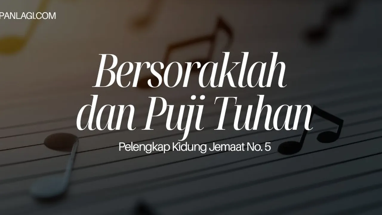 Lirik PKJ 5 Bersoraklah dan Puji Tuhan