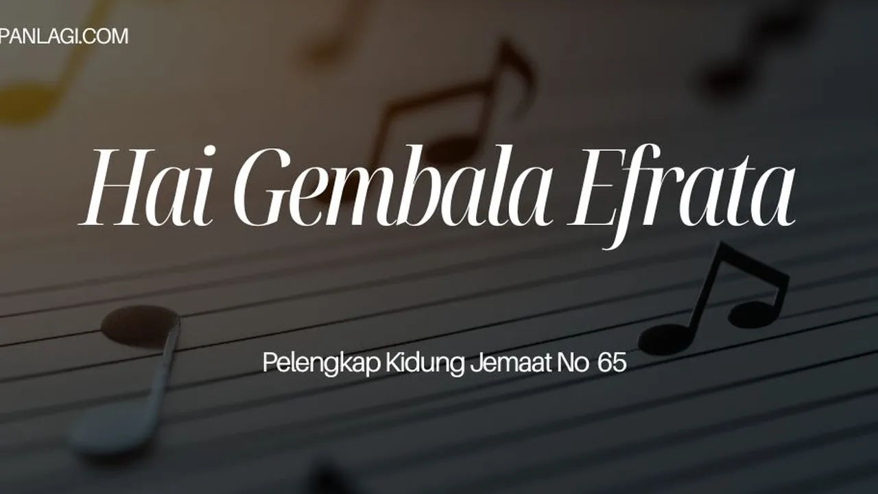 Lirik PKJ 65 Hai Gembala Efrata - Pelengkap Kidung Jemaat