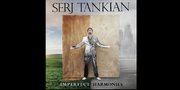 Serj Tankian: 'IMPERFECT HARMONIES', Harmoni Yang Tak Beraturan