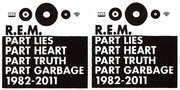 REM: 'PART LIES PART HURTS PART TRUTH PART GARBAGE 1982-2011', Sebuah Warisan