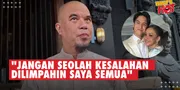 Ahmad Dhani: Bundanya dan Saya Sama-Sama Salah, Jangan Seolah Dilimpahin Saya Semua