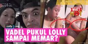 Cindy Ungkap Lolly Pernah Dipukul Vadel Hingga Memar, Gara-Gara Ketahuan Selingkuh?