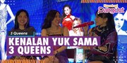 Cupi Cupita, Dinar Candy &#38; Ucie Sucita Tergabung Dalam 3 Queens: Ingin Jadi Ratu Di Hatimu