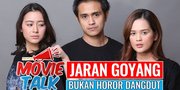 Cut Meyriska, Ajun Perwira, & Laura Kompak Bilang JARAN GOYANG Bukan Film Dangdut