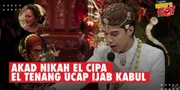 Detik-Detik El Rumi Ucapkan Ijab Kabul Dalam Satu Tarikan Napas, Tenang & Penuh Senyum Bahagia