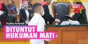 Detik-Detik Yudha Arfandi Dituntut Hukuman M4t1, Hal Memberatkan: Terdakwa Tidak Akui Perbuatannya