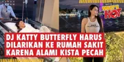 DJ Katty Butterfly Alami Kista Pecah Hingga Pendarahan Hebat, Dilarikan Ke RS dan Jalani Operasi