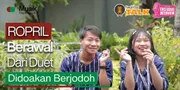 FULL Cerita Awal ROPRIL, Berawal Dari Duet - Didoakan Fans Agar Tidak Asing Setelah Kompetisi