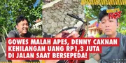 Gowes Malah Apes, Denny Caknan Kehilangan Uang Rp1,3 juta di Jalan