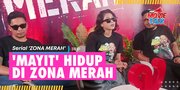 Ini Alasan Sutradara Serial 'ZONA MERAH' Pilih Kata Mayit Daripada Zombie