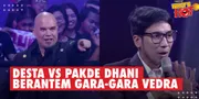 Ketika Desta Berantem Vs Pakde Dhani Gara-Gara Penampilan Vedra, Omesh: Ngeri Tiap Dia Komen