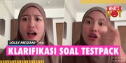 Klarifikasi Lolly Soal Testpack Garis Dua: Nggak Selalu Karena Hamil Lah, Gila!