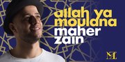 Lirik Lagu Maher Zain - Allah Ya Moulana, Lengkap dengan Terjemahan Bahasa Inggris dan Indonesia