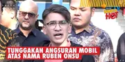 Masih Biayai Hidup Sarwendah, Penyebab Ruben Onsu Menunggak Angsuran Mobil?