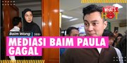 Mediasi Gagal, Harapan Rujuk Baim Wong &#38; Paula Verhoeven Kandas - Minta Doa Demi Anak