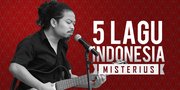 Misteri di Balik 5 Lagu Indonesia, Berani Dengarkan?