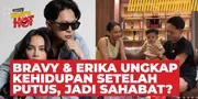 Momen Kedekatan Bravy & Erika Meski Sudah Putus, Ungkap 'Life After Breakup'