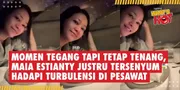 Momen Tegang Tapi Tetap Tenang, Maia Estianty Justru Tersenyum Hadapi Turbulensi di Pesawat