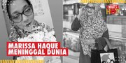 Momen Terakhir Marissa Haque Sebelum Meninggal Dunia