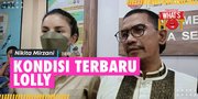 Nikita Mirzani Spill Kondisi Terkini Lolly Di Rumah Aman: Sudah Tidak Di Dalam Lingkaran Setan Lagi