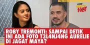 Roby Tremonti Buka Suara Terkait KDRT & Pengancaman: Sampai Saat Ini Ada Foto T3l4nj4ng Aurelie?