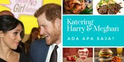 Royal Wedding: Menu Makanan Pernikahan Pangeran Harry, Para Tamu Bisa Nikmati Ini
